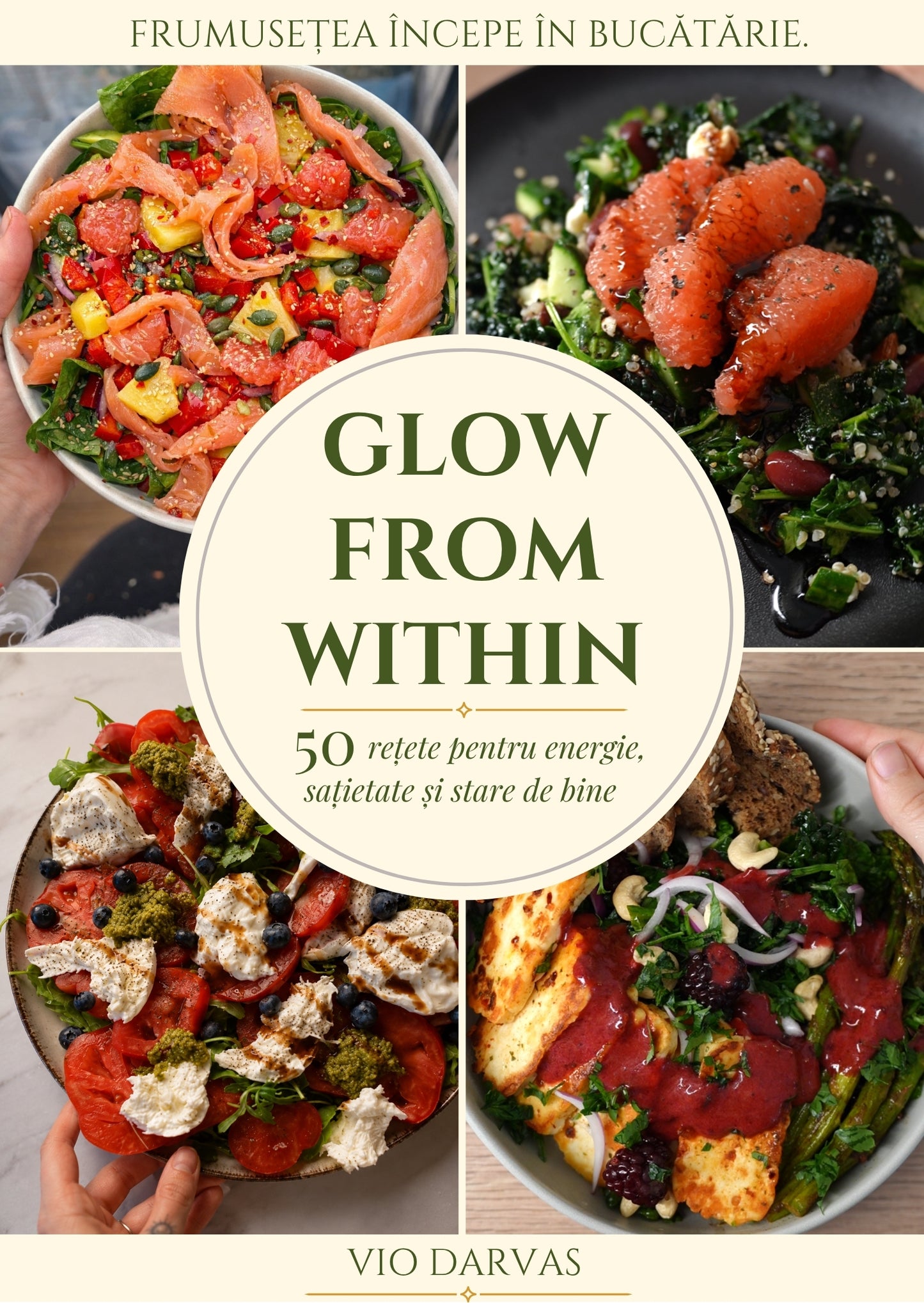 CARTE RETETE - Glow From Within – 50 de rețete fresh pentru energie, sațietate și stare de bine